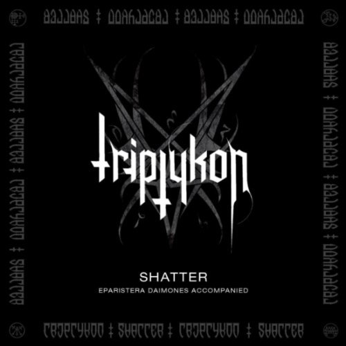 Triptykon - Shattered